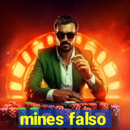 mines falso